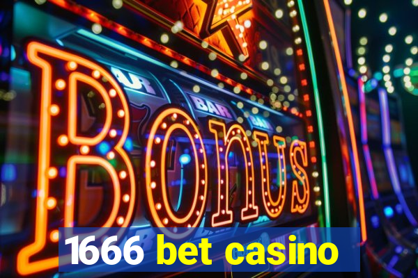 1666 bet casino